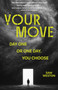 Your Move (Day One or One Day. You Choose) by Sam Weston, 9781917991971