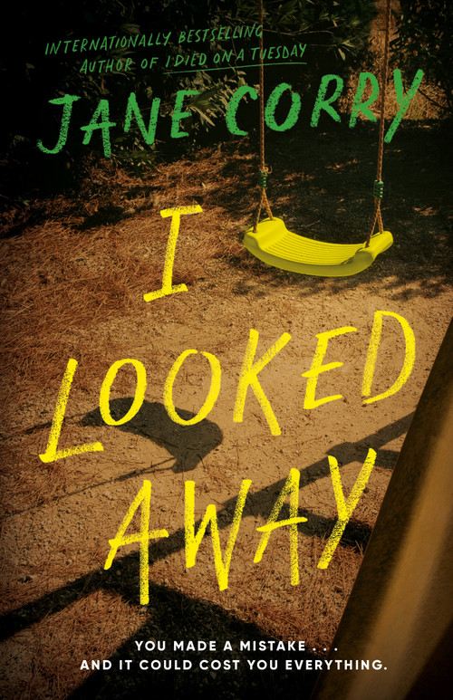 I Looked Away (A Novel) by Jane Corry, 9780385705295