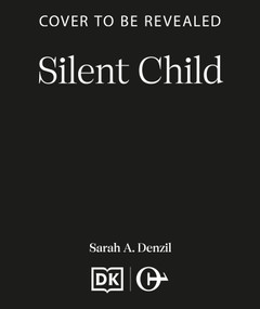 Silent Child by Sarah A. Denzil, 9798217271559