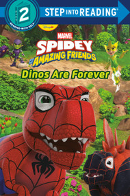 Spidey and His Amazing Friends: Dinos Are Forever (Marvel) by Steve Behling, 9780736491105