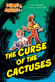 Miles and Jones #3: The Curse of the Cactuses ((A Graphic Novel)) by Sam Smith, César Lador, 9798217119790
