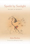 Spotlit by Sunlight (Haiku and Senryu) by John Brehm, 9798890700728