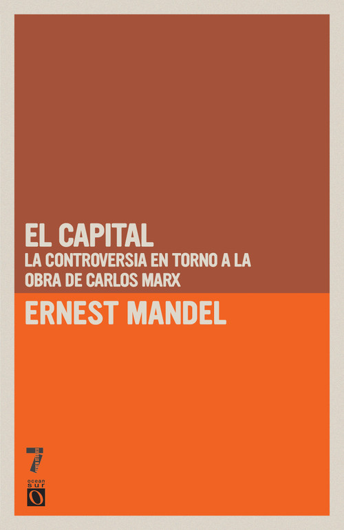 El capital (La controversia en torno a la obra de Carlos Marx) (Spanish Edition) by Ernest Mandel, 9781925019827