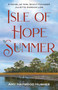 Isle of Hope Summer (A Novel of Girl Scout Founder Juliette Gordon Low) by Amy Haywood Hughes, 9798896364832