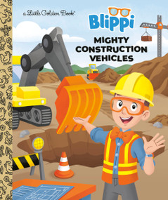 Mighty Construction Vehicles (Blippi) by Golden Books, Golden Books, 9798217237883