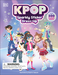 K-Pop Sparkly Sticker Dress-Up (Over 300 Reusable Stickers for Kids) by DK, 9798217496488