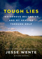 Tough Lies (Indigenous Belonging and My Healing Through Golf) by Jesse Wente, Meg Masters, 9780735250765