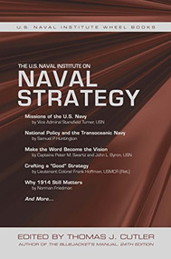 The U.S. Naval Institute on Naval Strategy by Thomas J. Cutler, 9780870211133