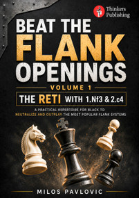 Beat the Flank Openings - The Reti with 1.Nf3 & 2.c4 - Volume 1 by Milos Pavlovic, 9789493435308