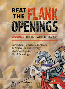 Beat the Flank Openings - The Reti with 1.Nf3 & 2.c4 - Volume 1 by Milos Pavlovic, 9789493435308
