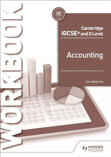 Cambridge IGCSE and O Level Accounting Workbook by June Baptista, 9781510421226