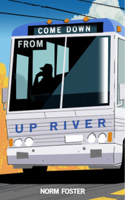 Come Down From Up River by Norm Foster, 9780369106476