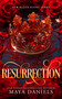 Resurrection (A dark enemies to lovers paranormal romance) by Maya Daniels, 9781036736545