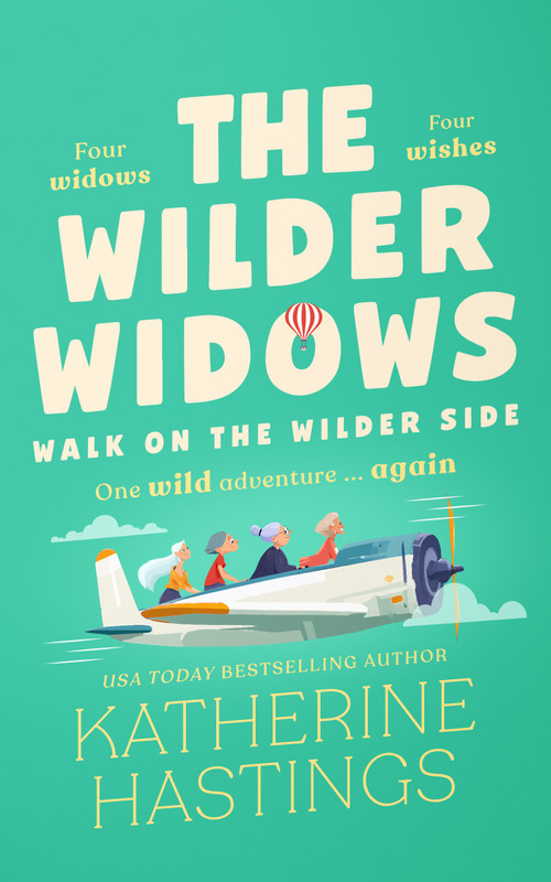 The Wilder Widows: Walk on the Wilder Side by Katherine Hastings, 9781036715922