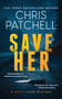 Save Her by Chris Patchell, 9781036715601