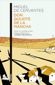 Don Quijote de la Mancha / Don Quixote (Spanish Edition) by Miguel de Cervantes, Andrés Trapiello, 9786073945714