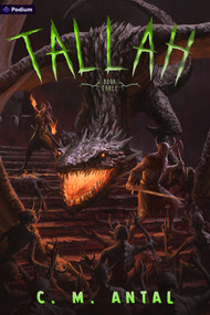 Tallah 3 (A Grimdark Progression Fantasy) by C. M. Antal, 9798347001071