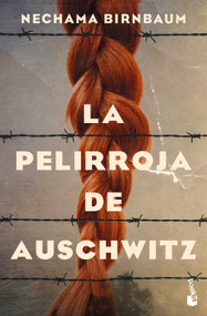 La pelirroja de Auschwitz / The Redhead of Auschwitz ( Holocaust Survivor True Stories) (Spanish Edition) by Nechama Birnbaum, 9786073943277