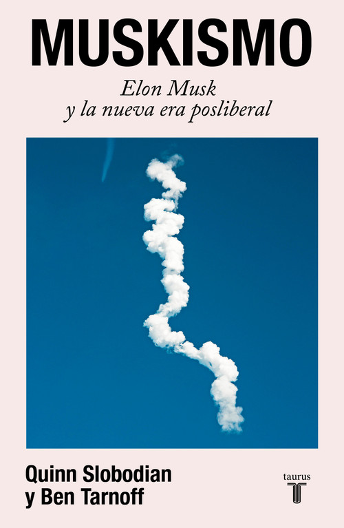 Muskismo / Muskism: A Guide for the Perplexed (Spanish Edition) by Quinn Slobodian, 9786073875141
