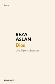 Dios / God: a Human History (Spanish Edition) by Aslan Reza, 9786073877565
