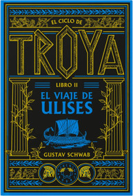 El viaje de ulises / The Journey of Ulysses (Spanish Edition) by Gustav Schwab, 9791388154102