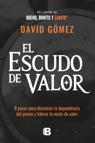 El escudo de valor / The Value Shield (Spanish Edition) by David Gómez, 9786287878389