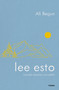 Lee esto (cuando necesites una señal) / Read This When You Need a Sign (Spanish Edition) by Ali Begun, 9786073877268