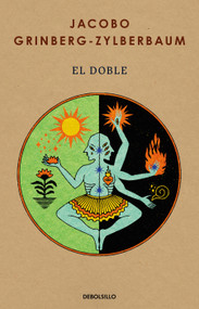 El doble / The Double (Spanish Edition) by Jacobo Grinberg-Zylberbaum, 9786073877428