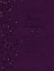 Jesús siempre - Edición de lujo (Descubre el gozo en su presencia) (Spanish Edition) by Sarah Young, 9781404108455