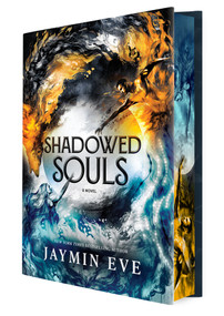Shadowed Souls (Deluxe Limited Edition) (A Novel) by Jaymin Eve, 9780778306887