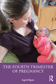 The Fourth Trimester of Pregnancy by Ingrid Bayot, 9781041350194
