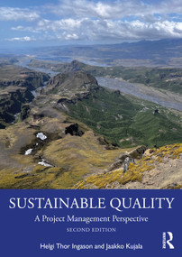 Sustainable Quality (A Project Management Perspective) by Helgi Thor Ingason, Jaakko Kujala, 9781041138334