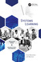 Systems Learning (Managing Human & Organizational Performance) by Tony Muschara, Jim Marinus, 9781041408604