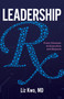 Leadership Rx: From Clinician to Executive and Beyond by Liz Kwo, Liz Kwo, 9781640555891