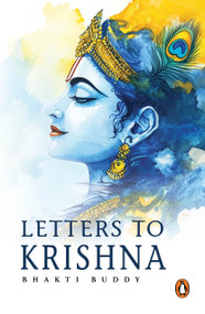 Letters to Krishna by Bhakti Buddy, 9780143483052
