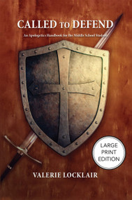 Called To Defend (An Apologetics Handbook for the Middle School Student) by Valerie Thur (Locklair), Valerie Thur (Locklair), 9781964419770