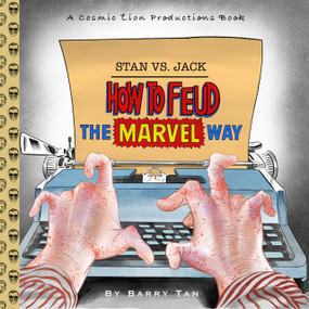 Stan vs. Jack (How To Fued The Marvel Way) by Barry Tan, 9798990691759