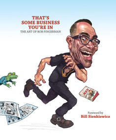 That's Some Business You're In by Bob Fingerman, 9798999065025