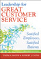 Leadership for Great Customer Service: Satisfied Employees, Satisfied Patients, Second Edition by Thom Mayer, Thom Mayer, 9781567936421