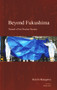 Beyond Fukushima (Toward a Post-Nuclear Society) by Koichi Hasegawa, Minako Sato, 9781920901257