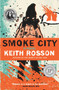 Smoke City by Keith Rosson, Keith Rosson, 9781946154163