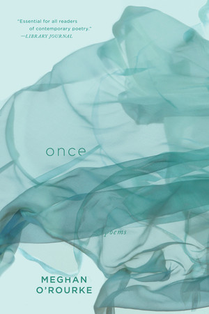 Once (Poems) by Meghan O'Rourke, 9780393343946