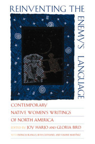 Reinventing the Enemy's Language (Contemporary Native Women's Writings of North America) by Gloria Bird, Joy Harjo, 9780393318289