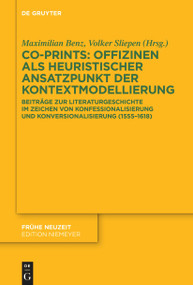 Co-Prints: Offizinen als heuristischer Ansatzpunkt der Kontextmodellierung (German Edition) by Maximilian Benz, Volker Sliepen, 9783112246252