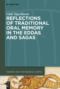 Reflections of Traditional Oral Memory in the Eddas and Sagas by Gísli Sigurðsson, 9783112248485
