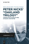 Peter Nicks' “Oakland Trilogy” (Framing Institutions in Times of Black Lives Matter) by Björn Hochschild, Christian Rüdiger, 9783111505053