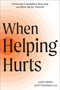 When Helping Hurts (Overcome Compulsive Rescuing and Show Up for Yourself) by Kasey Pierce, Scott Waltman, 9781648489174