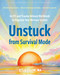 Unstuck from Survival Mode (An IFS and Trauma Release Workbook to Regulate Your Nervous System) by Kylie Feller, 9781648489419
