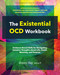 The Existential OCD Workbook (Evidence-Based Skills for Navigating Intrusive Thoughts About Life, Death, Meaning, and Purpose) by Jonny Say, 9781648489686