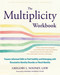 The Multiplicity Workbook (Trauma-Informed Skills to Find Stability and Belonging with Dissociative Identity Disorder or Plural Identity) by Gregory L. Nooney, Monika Ostroff, 9798900220284